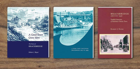 3 Pack Books - Bracebridge A Good Town Grew Here , A Good Town Continues & Bracebridge Around 1930 (12 sets in stock)