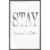 Art - Stay Awhile framed with glass (3 in stock)