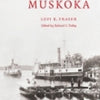 Book - A Steamship Captain's History of Muskoka Softcover (12 in stock)