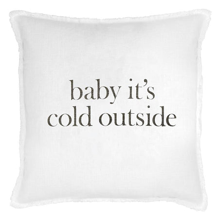 baby it's cold outside Cushion 26" (1 in stock)
