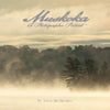 Booklet Muskoka A Photographic Portrait Softcover (12 in stock)